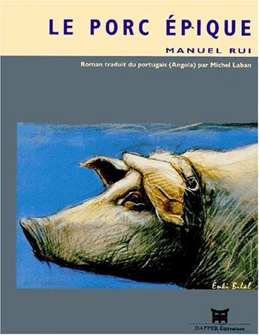 Manuel Rui - Le porc épique